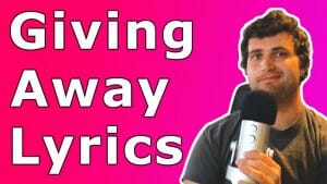Giving-Away-Lyrics-Pic
